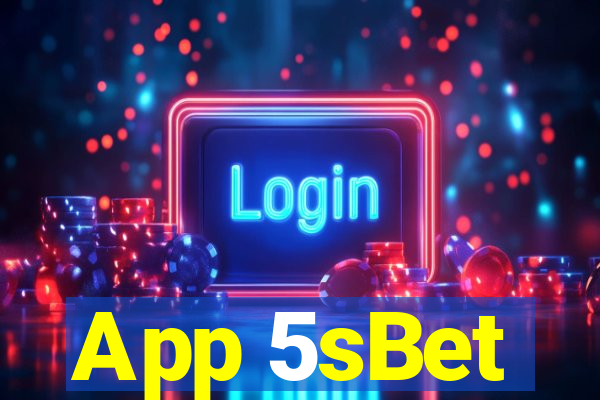 App 5sBet